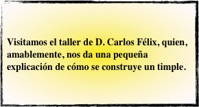 Visitamos el taller de D. Carlos Félix, quien, amablemente, nos da una pequeña explicación de cómo se construye un timple.