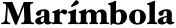Marímbola